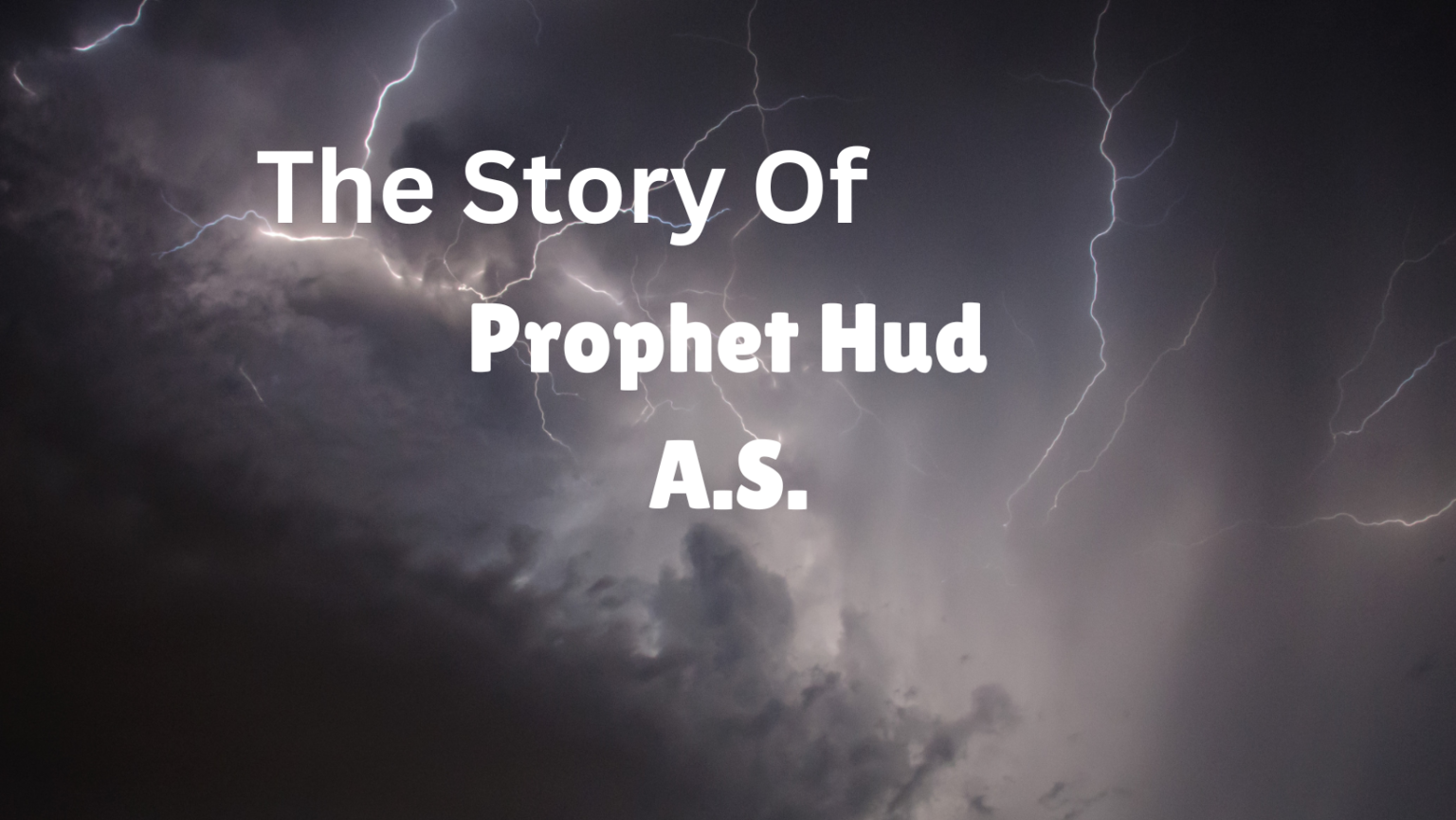 The Story Of Prophet Hud The People of A’ad and Their Civilization