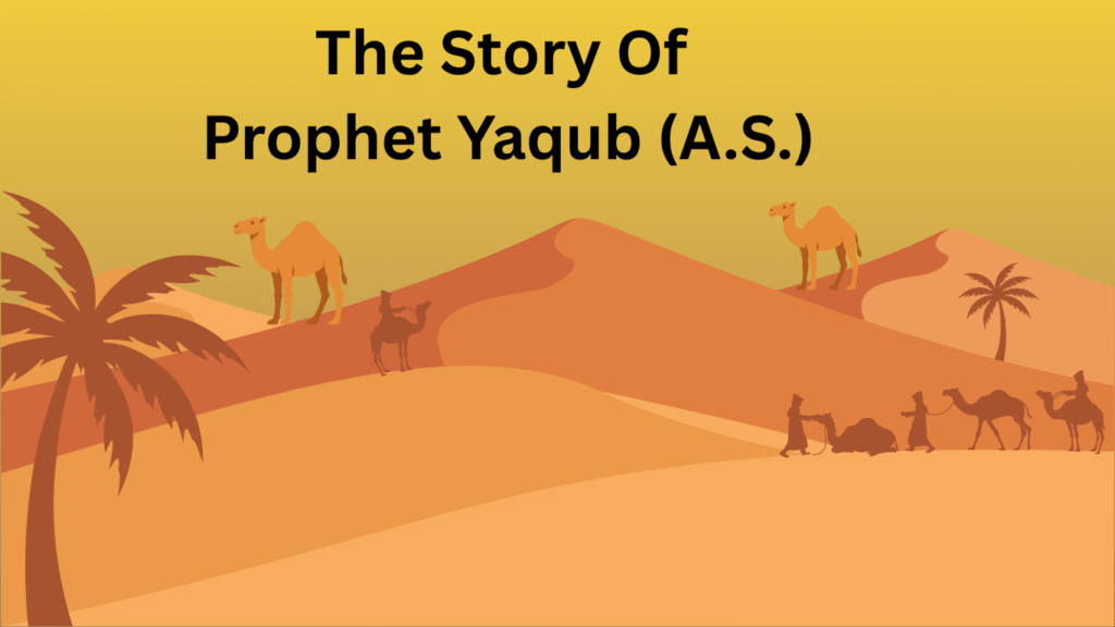Discover the story of Prophet Yaqub (A.S.), his trials, unwavering faith, and lessons of patience and family devotion from the Qur’an.