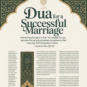 Find duas for a successful marriage from the Quran and Sunnah. Strengthen love, peace, and faith in your relationship with Islamic guidance.